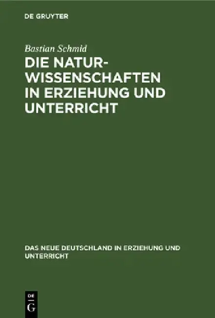 Cover of Die Naturwissenschaften in Erziehung Und Unterricht