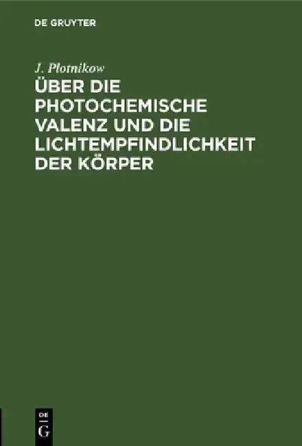 Cover of Über Die Photochemische Valenz Und Die Lichtempfindlichkeit Der Körper