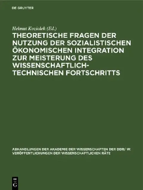 Cover of Theoretische Fragen Der Nutzung Der Sozialistischen Ökonomischen Integration Zur Meisterung Des Wissenschaftlich-Technischen Fortschritts