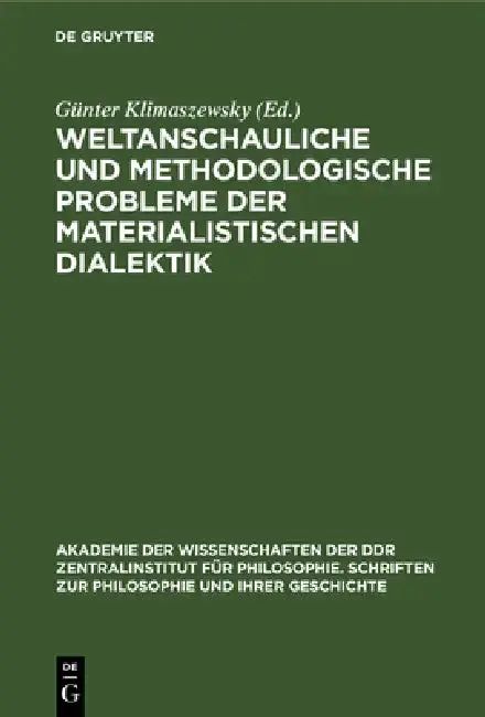 Cover of Weltanschauliche Und Methodologische Probleme Der Materialistischen Dialektik