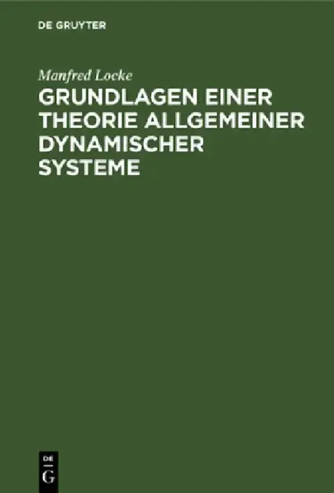 Cover of Grundlagen Einer Theorie Allgemeiner Dynamischer Systeme