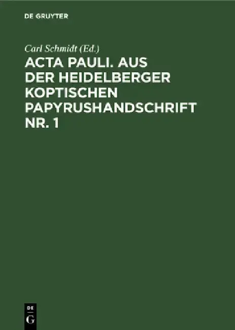Cover of ACTA Pauli. Aus Der Heidelberger Koptischen Papyrushandschrift Nr. 1