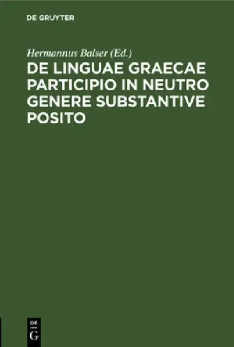 Cover of de Linguae Graecae Participio in Neutro Genere Substantive Posito
