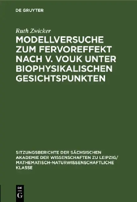 Cover of Modellversuche Zum Fervoreffekt Nach V. Vouk Unter Biophysikalischen Gesichtspunkten