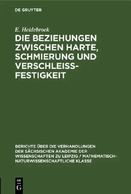 Cover of Die Beziehungen Zwischen Harte, Schmierung Und Verschleissfestigkeit