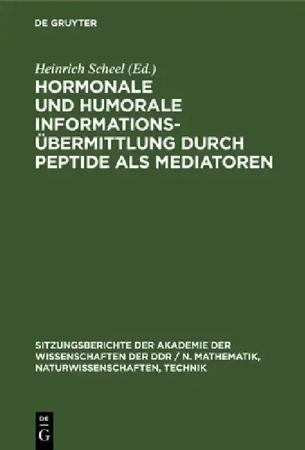 Cover of Hormonale Und Humorale Informationsübermittlung Durch Peptide ALS Mediatoren