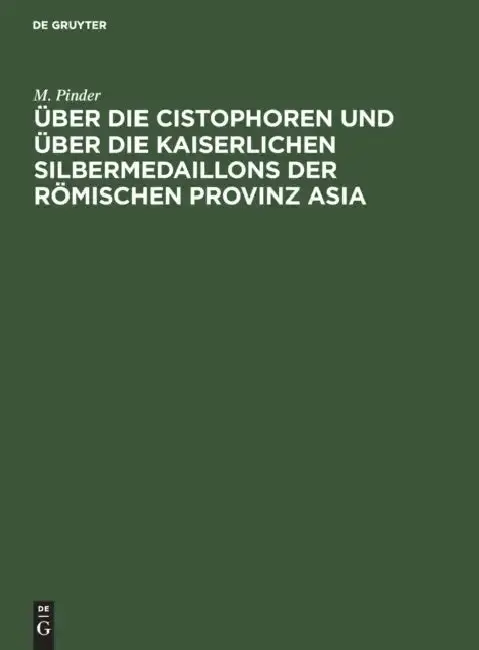 Cover of Über Die Cistophoren Und Über Die Kaiserlichen Silbermedaillons Der Römischen Provinz Asia