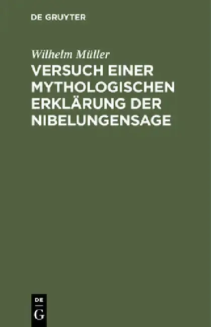 Cover of Versuch Einer Mythologischen Erklärung Der Nibelungensage