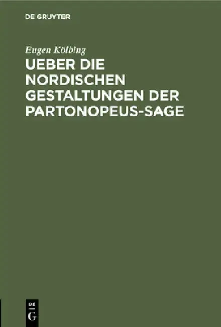 Cover of Ueber Die Nordischen Gestaltungen Der Partonopeus-Sage