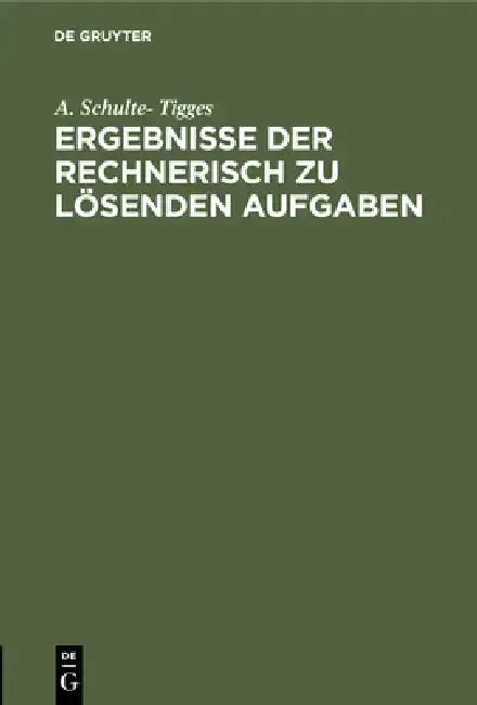 Cover of Ergebnisse Der Rechnerisch Zu Lösenden Aufgaben