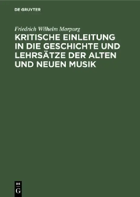Cover of Kritische Einleitung in die Geschichte und Lehrsätze der alten und neuen Musik
