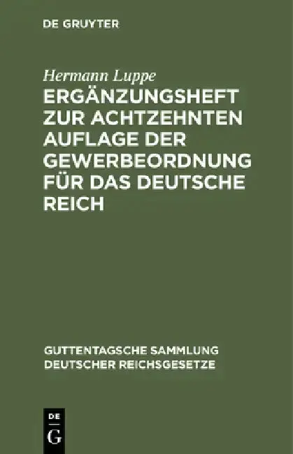 Cover of Ergänzungsheft Zur Achtzehnten Auflage Der Gewerbeordnung Für Das Deutsche Reich