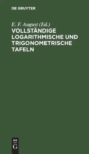 Cover of Vollständige Logarithmische Und Trigonometrische Tafeln