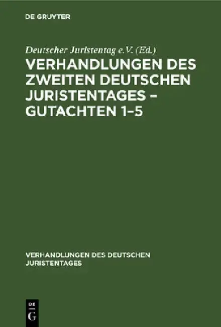 Cover of Verhandlungen Des Zweiten Deutschen Juristentages - Gutachten 1-5
