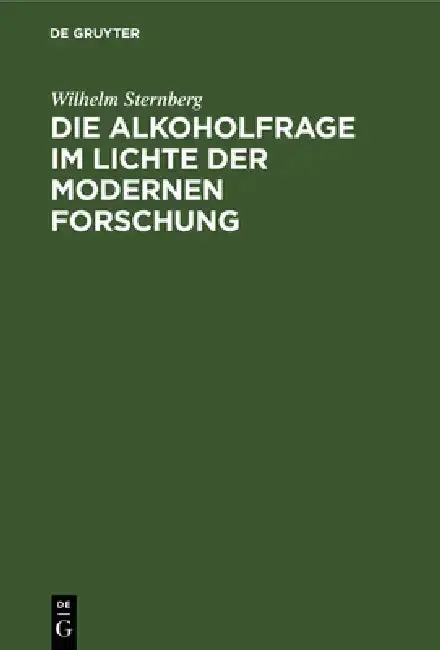 Cover of Die Alkoholfrage Im Lichte Der Modernen Forschung