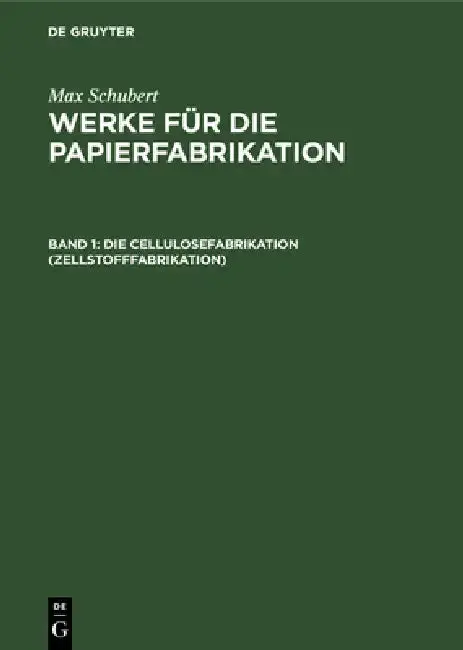 Cover of Die Cellulosefabrikation (Zellstofffabrikation)