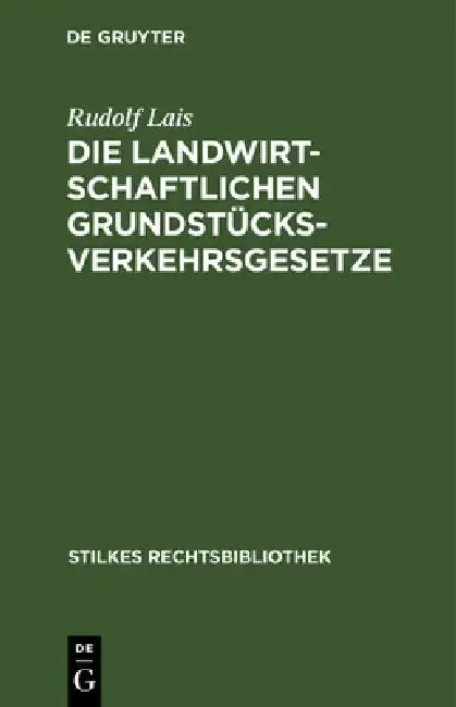 Cover of Die Landwirtschaftlichen Grundstücksverkehrsgesetze