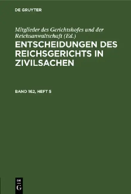 Cover of Entscheidungen Des Reichsgerichts in Zivilsachen. Band 162, Heft 5