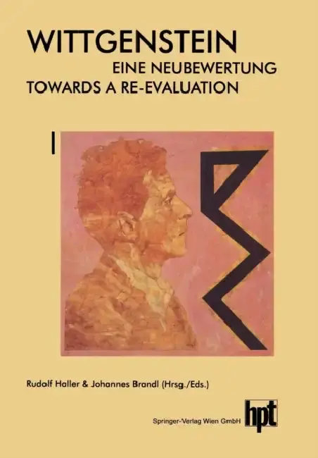 Cover of Wittgenstein -- Eine Neubewertung / Wittgenstein -- Towards a Re-Evaluation