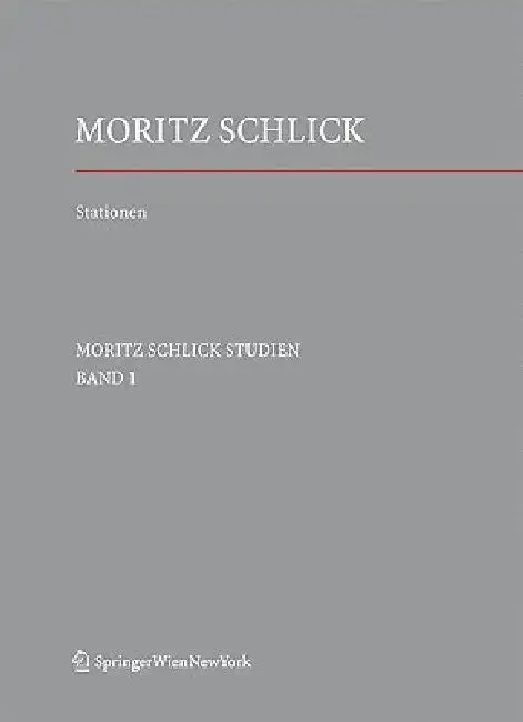Cover of Stationen. Dem Philosophen Und Physiker Moritz Schlick Zum 125. Geburtstag