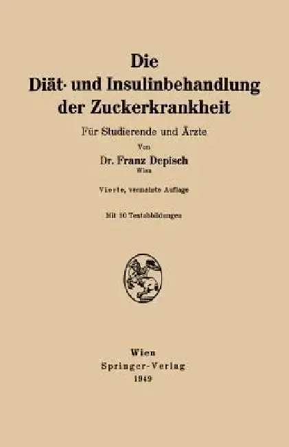 Cover of Die Diät- Und Insulinbehandlung Der Zuckerkrankheit