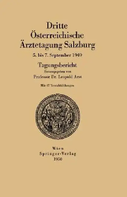 Cover of Dritte Österreichische Ärztetagung Salzburg 5. Bis 7. September 1949