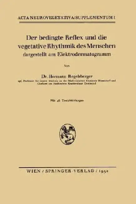 Cover of Der Bedingte Reflex Und Die Vegetative Rhythmik Des Menschen Dargestellt Am Elektrodermatogramm