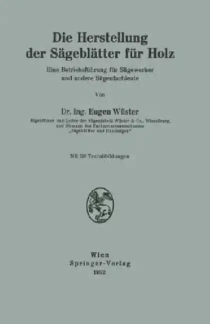 Cover of Die Herstellung Der Sägeblätter Für Holz