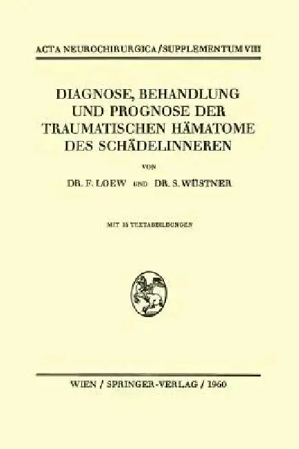 Cover of Diagnose, Behandlung Und Prognose Der Traumatischen Hämatome Des Schädelinneren