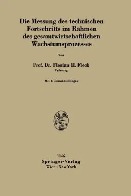Cover of Die Messung Des Technischen Fortschritts Im Rahmen Des Gesamtwirtschaftlichen Wachstumsprozesses