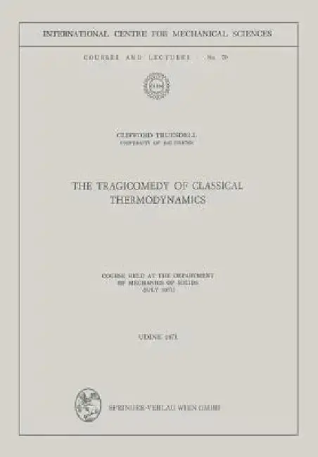 Cover of The Tragicomedy of Classical Thermodynamics