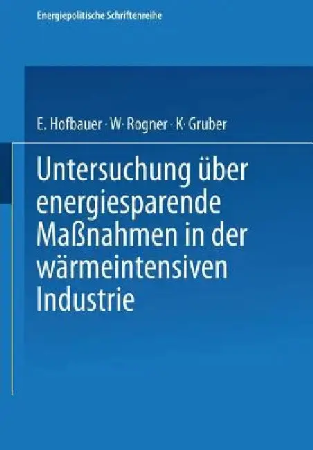 Cover of Untersuchung Über Energiesparende Maßnahmen in Der Wärmeintensiven Industrie