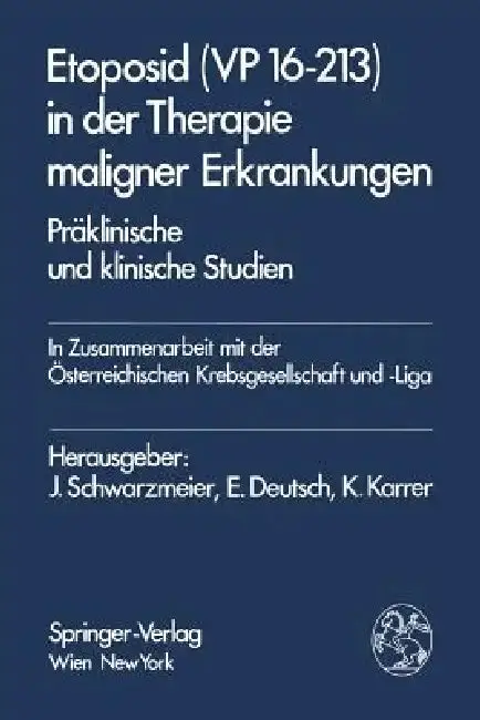 Cover of Etoposid (VP 16-213) in Der Therapie Maligner Erkrankungen