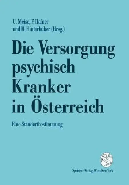 Cover of Die Versorgung Psychisch Kranker in Österreich