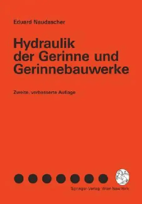 Cover of Hydraulik Der Gerinne Und Gerinnebauwerke