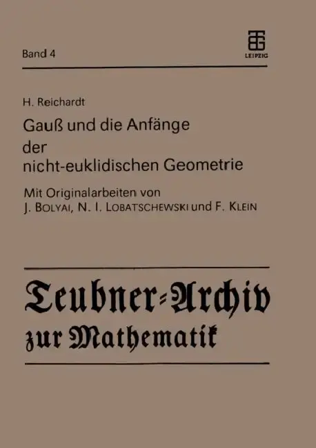 Cover of Gauß Und Die Anfänge Der Nicht-Euklidischen Geometrie