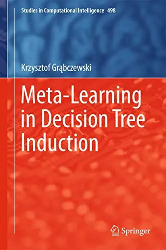 Cover of Meta-Learning in Decision Tree Induction