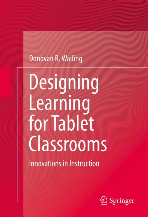Cover of Designing Instruction for Tablet Classrooms