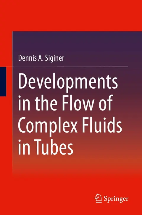 Cover of Developments in the Flow of Complex Fluids in Tubes