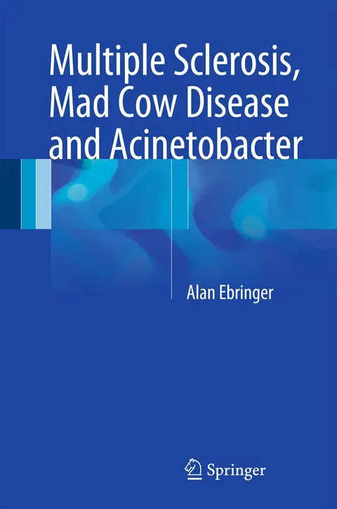 Cover of Multiple Sclerosis, Mad Cow Disease and Acinetobacter