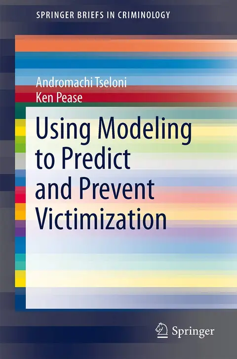 Cover of Using Modeling to Predict and Prevent Victimization
