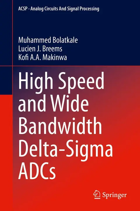 Cover of High Speed and Wide Bandwidth Delta-Sigma ADCs