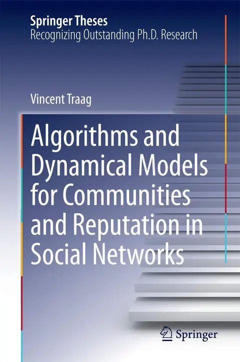 Cover of Algorithms and Dynamical Models for Communities and Reputation in Social Networks