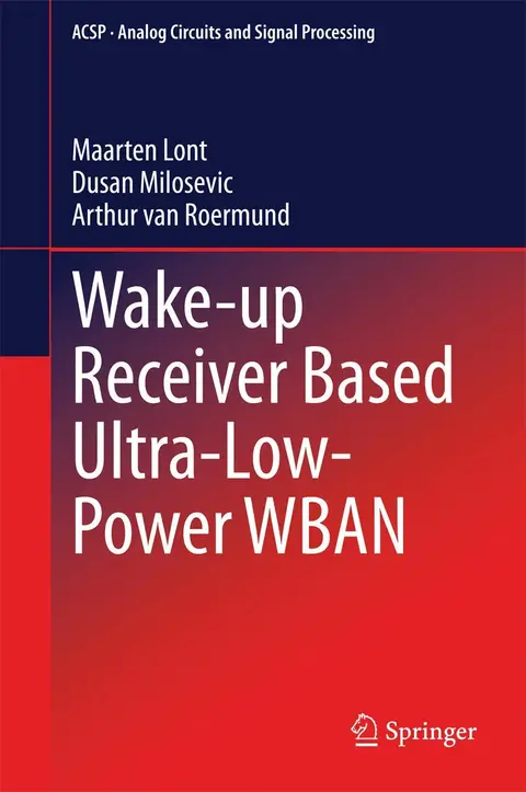 Cover of Wake-up Receiver Based Ultra-Low-Power WBAN