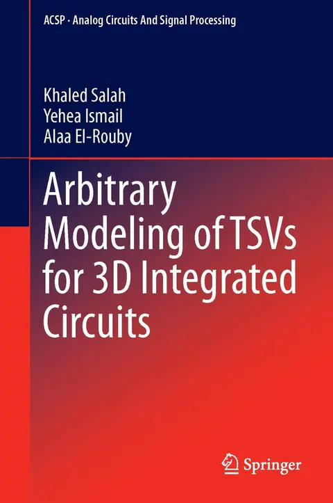 Cover of Arbitrary Modeling of TSVs for 3D Integrated Circuits