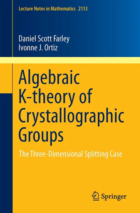 Cover of Algebraic K Theory of Crystallographic Groups (pb 2014)