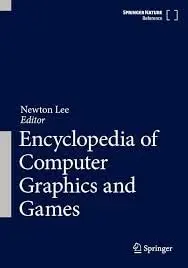 Cover of Encyclopedia of Computer Graphics and Games