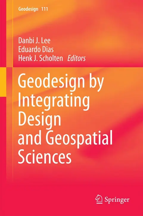 Cover of Geodesign by Integrating Design and Geospatial Sciences