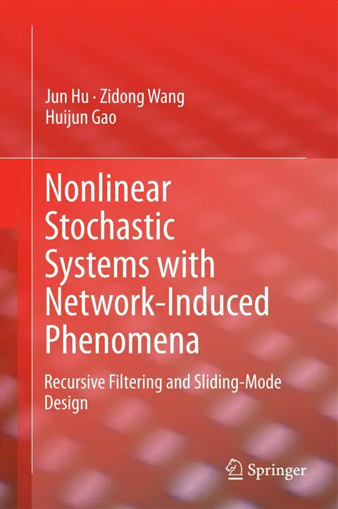Cover of Nonlinear Stochastic Systems with Network Induced Phenomena (hb 2015)