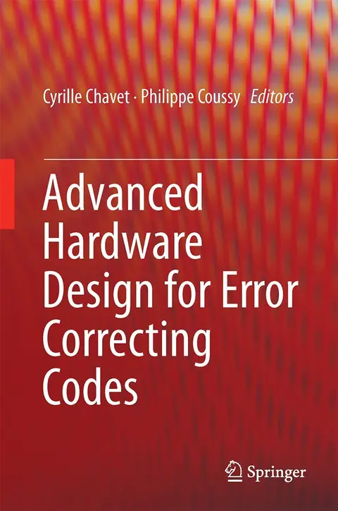 Cover of Advanced Hardware Design for Error Correcting Codes